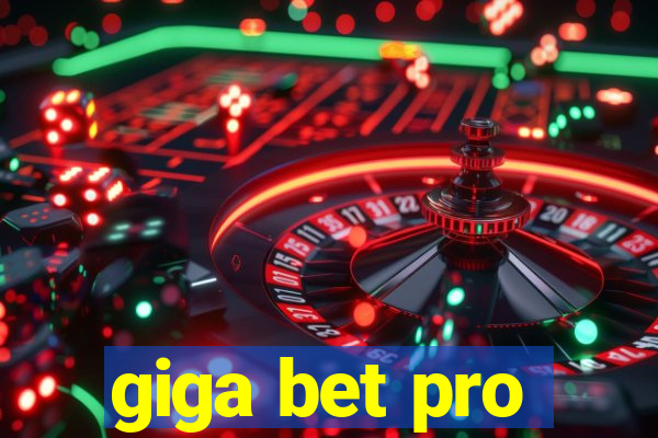 giga bet pro